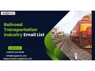 Seeking a robust Railroad Transportation Email List to fortify your B2B connections?