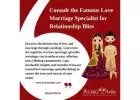 Consult the Famous Love Marriage Specialist for Relationship Bliss