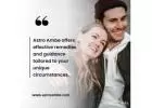 Effective Love Problem Solutions | Astro Ambe
