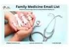 Avail customized  Family Medicine Email List across USA-UK