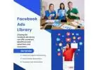 Facebook Ads Library:Where Strategy and Creativity Meet