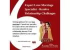 Expert Love Marriage Specialist - Resolve Relationship Challenges